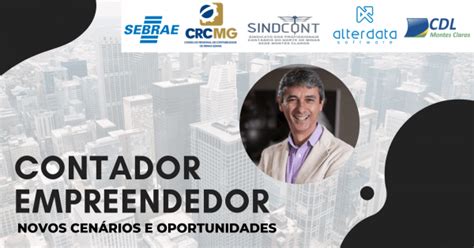 Contador Empreendedor Novos Cen Rios E Oportunidades Em Montes Claros