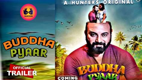 Buddha Pyaar Official Trailer Hunters Original Hunters Upcoming