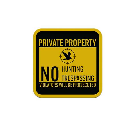 Private Property No Hunting No Trespassing Aluminum Sign Reflective