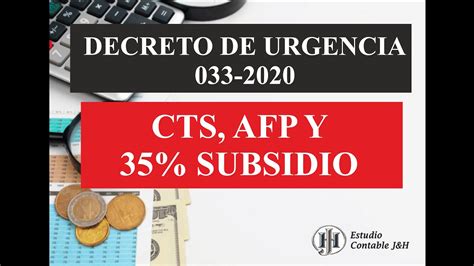 Decreto De Urgencia 033 2020 Cts Afp Y 35 Subsidio Youtube