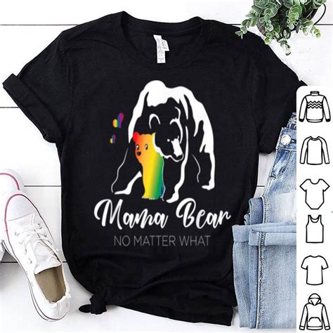 Official Mama Bear Pride No Matter What Awareness T Lgbt Mom Shirt Hoodie Sweater