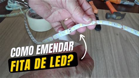 Como Cortar E Emendar Fita De Led YouTube