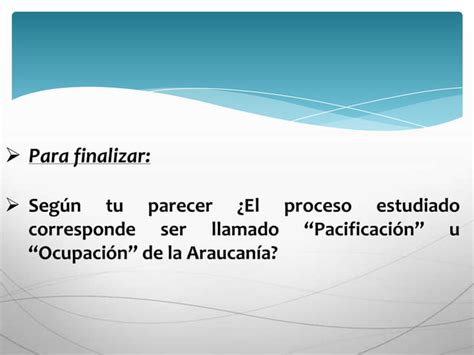 4 Ocupación de la Araucanía PPT