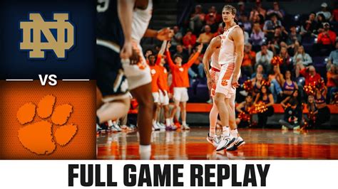 Notre Dame Vs Clemson Full Game Replay 2022 23 Acc Mens Basketball