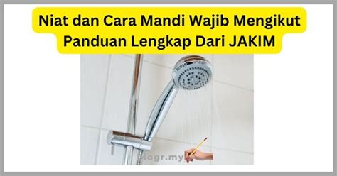 Niat Dan Cara Mandi Wajib Mengikut Panduan Lengkap Dari JAKIM