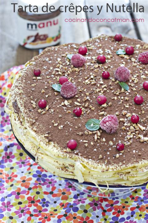 Tarta De Crepes Y Nutella Cocinando Con Catman