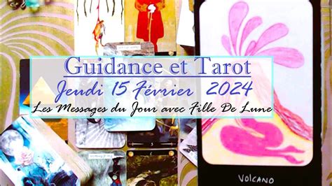 Tirage du Jeudi 15 Février 2024 filledelunetarot guidance tarot