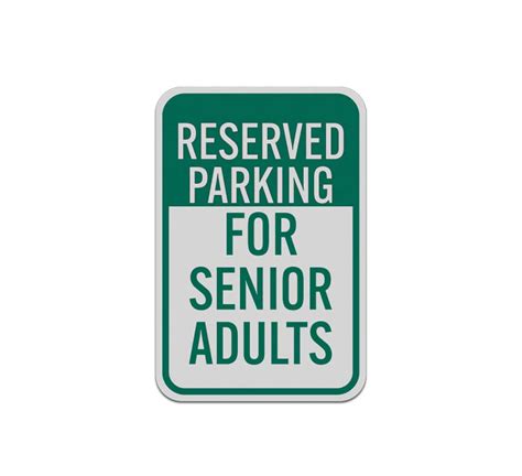 Reserved Parking For Senior Adults Aluminum Sign Reflective