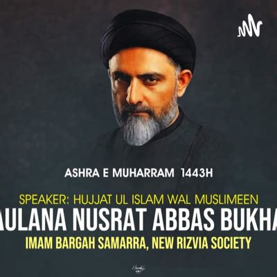 Maulana Nusrat Bukhari Muharram 2021 1443 A Podcast On Spotify For