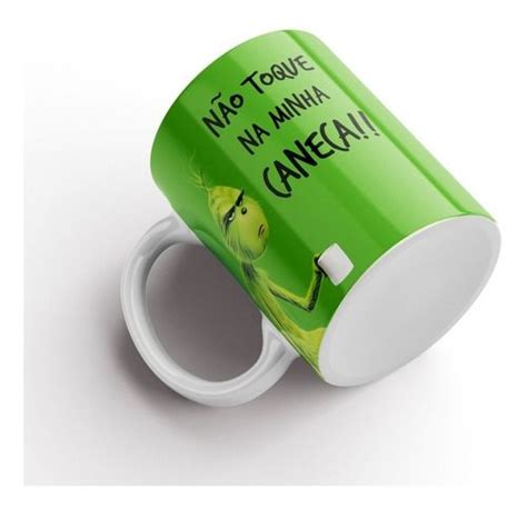 Caneca Grinch Personalizada Não Toque Na Minha Caneca R 24 99 em