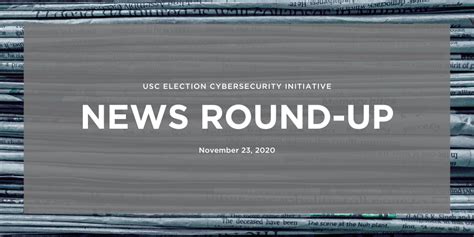 Daily Roundup November 24 2020 Election Cybersecurity Initiative