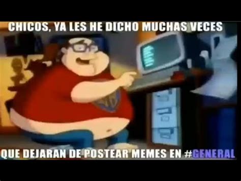 Chicos Ya Les He Dicho Muchas Veces Que Dejaran De Postear Memes En