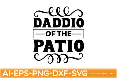 Daddio Of The Patio Graphic By Design Forest 360 Creative Fabrica