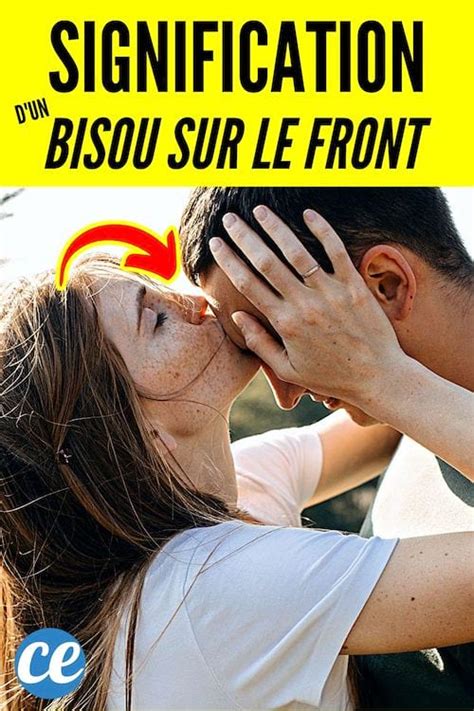 La Signification des Bisous sur le Front.