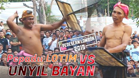 PERESEAN LOMBOK 2019 UNYIL BAYAN VS PEPADU LOMBOK TIMUR YouTube