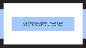 Calaméo Best Pedestrian Accident Lawyer In San Antonio To File A