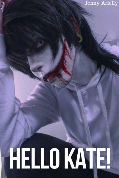 História Hello Kate Jeff The Killer Capítulo Dois História