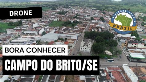 Campo Do Brito Se Drone Viajando Todo O Brasil Youtube