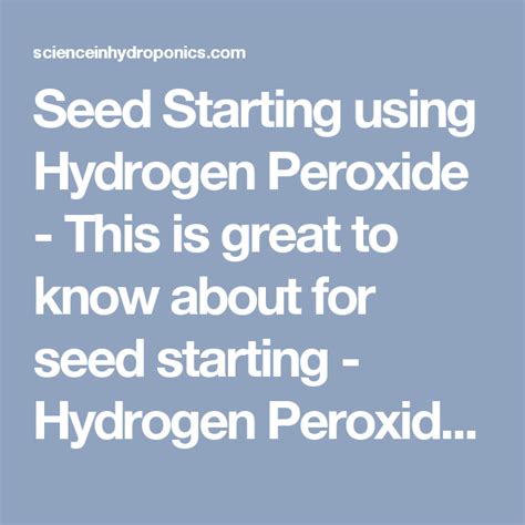 Seed Starting using Hydrogen Peroxide - This is great to know about for ...