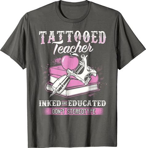 Tattooed Teacher Inked And Educated Funny T Shirt Clothing Shoes And Jewelry