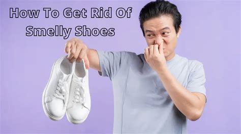 How To Get Rid Of Smelly Shoes Usefull Tips Of