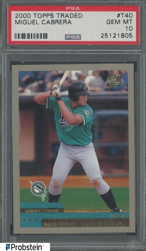 2000 Topps Traded T40 Miguel Cabrera Marlins RC Rookie PSA 10 GEM MINT