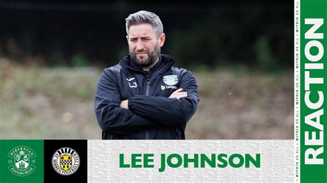 Lee Johnson S Reaction Hibernian St Mirren Cinch Premiership