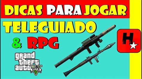 Gta Dicas Para Jogar Teleguiado E Rpg F Cil Acertando O Alvo Ou