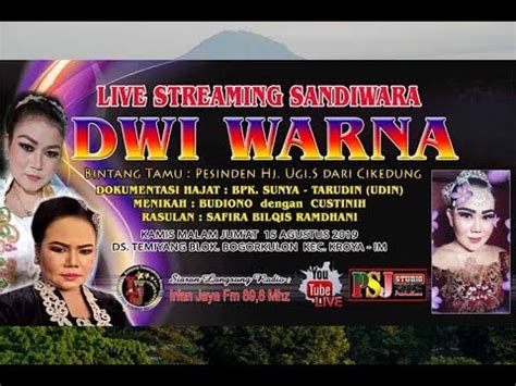 LIVE STREAMING SANDIWARA DWI WARNA EDISI MALAM LIVE BOGOR KULON 15