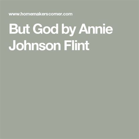 But God By Annie Johnson Flint Annie Poem About God God