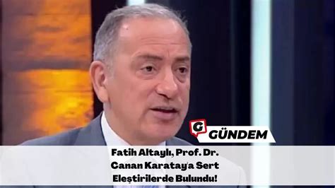 Fatih Altayl Prof Dr Canan Karatay A Sert Ele Tirilerde Bulundu