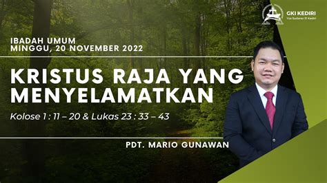 Kebaktian Umum Gki Kediri Minggu November Kristus Raja Yang