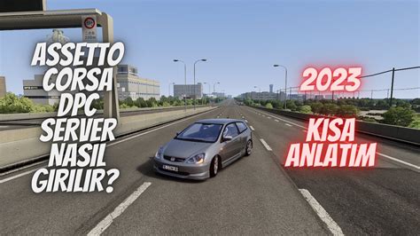 2023 ASSETTO CORSA DPC SERVERE NASIL GİRİLİR YouTube