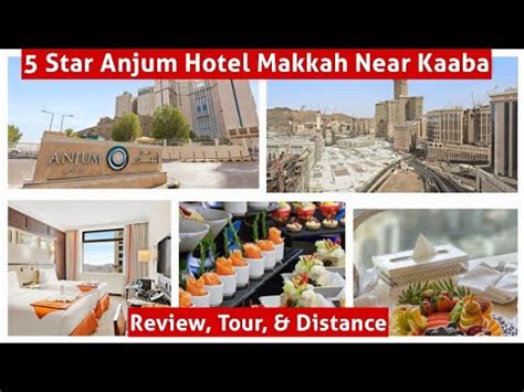 5 Star Anjum Hotel Makkah Near Kaaba Anjum Hotel Review Tour And