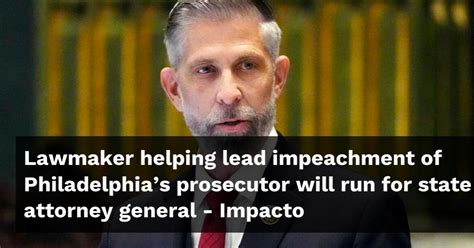 Lawmaker Helping Lead Impeachment Of Philadelphias Prosecutor Will Run