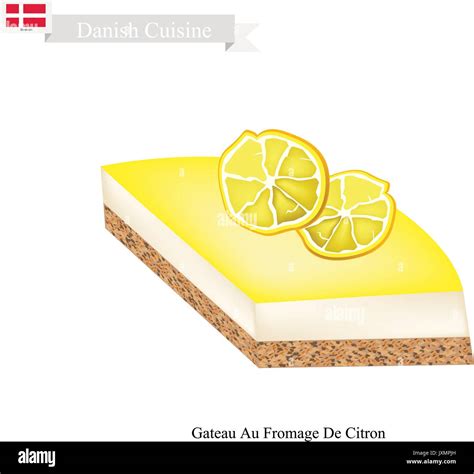 Danish Cuisine Gateau Au Fromage De Citron Or Traditional Lemon