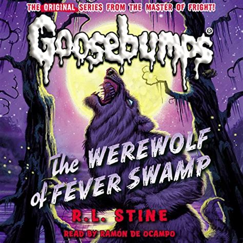 Classic Goosebumps: The Werewolf of Fever Swamp (Audio Download): Ramón de Ocampo, R. L. Stine ...