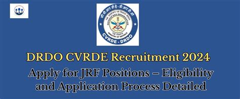 Drdo Cvrde Recruitment Apply For Jrf Positions Eligibility And