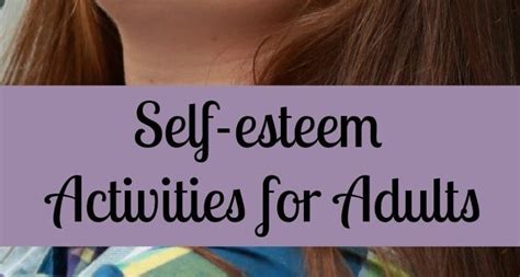 5 Self Esteem Activities For Adults