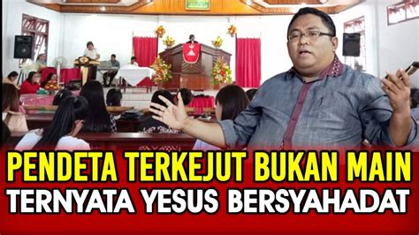 Live Pendeta Terkejut Ternyata Yesus Bersyahadat Youtube