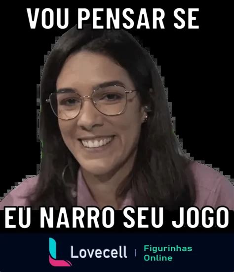 Figurinha Renata Silveira Vou Pensar Se Eu Narro Seu Jogo Para