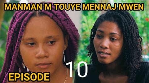 Manman M Touye Mennaj Mwen Episode Nouveau Feyton Ayisyen