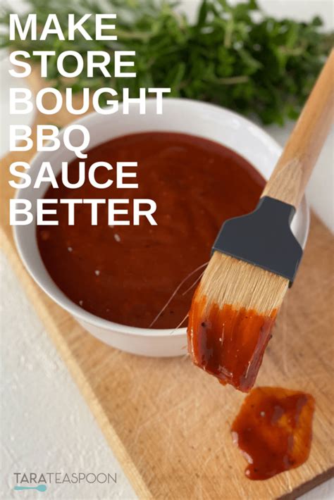 How To Make Store Bought Bbq Sauce Better Tara Teaspoon