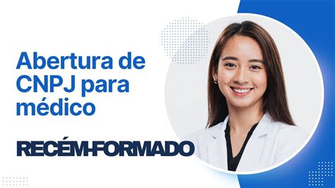 CNPJ PÁRA MÉDICO RECÉM FORMADO ABERTURA DE CNPJ PARA MÉDICO YouTube