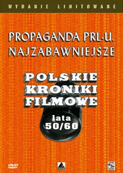 Propaganda Prl U Najzabawniejsze Polskie Kroniki Filmowe Lata