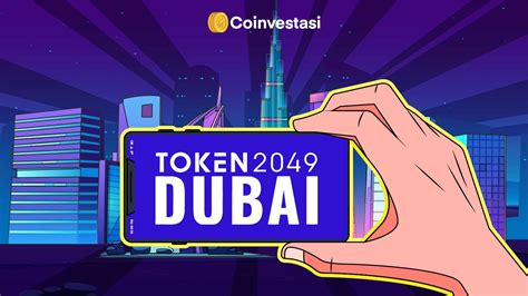 TOKEN2049 Akan Hadir Di Dubai Pada April 2024 Coinvestasi