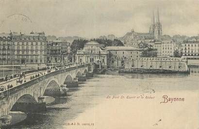 Cpa France Bayonne Le Pont St Esprit Et Le R Duit Pyr N Es