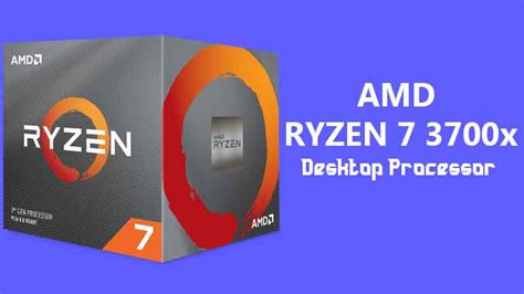 AMD Ryzen 7 3700x Ryzen Specs, Price And Full Features | Desktop Processor