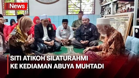 Sowan Ke Abuya Muhtadi Siti Atikoh Diberi Semangat Dan Doa Untuk