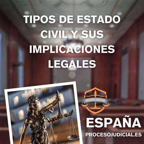 Tipos De Estado Civil Y Sus Implicaciones Legales Te Ayudamos